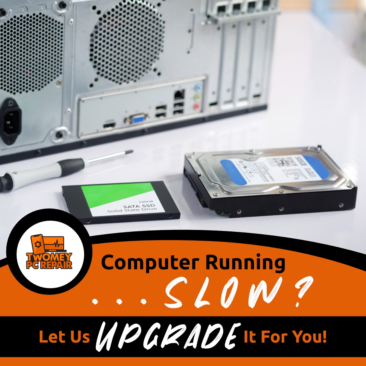 Computer running slow? Let us repair and upgrade for you.