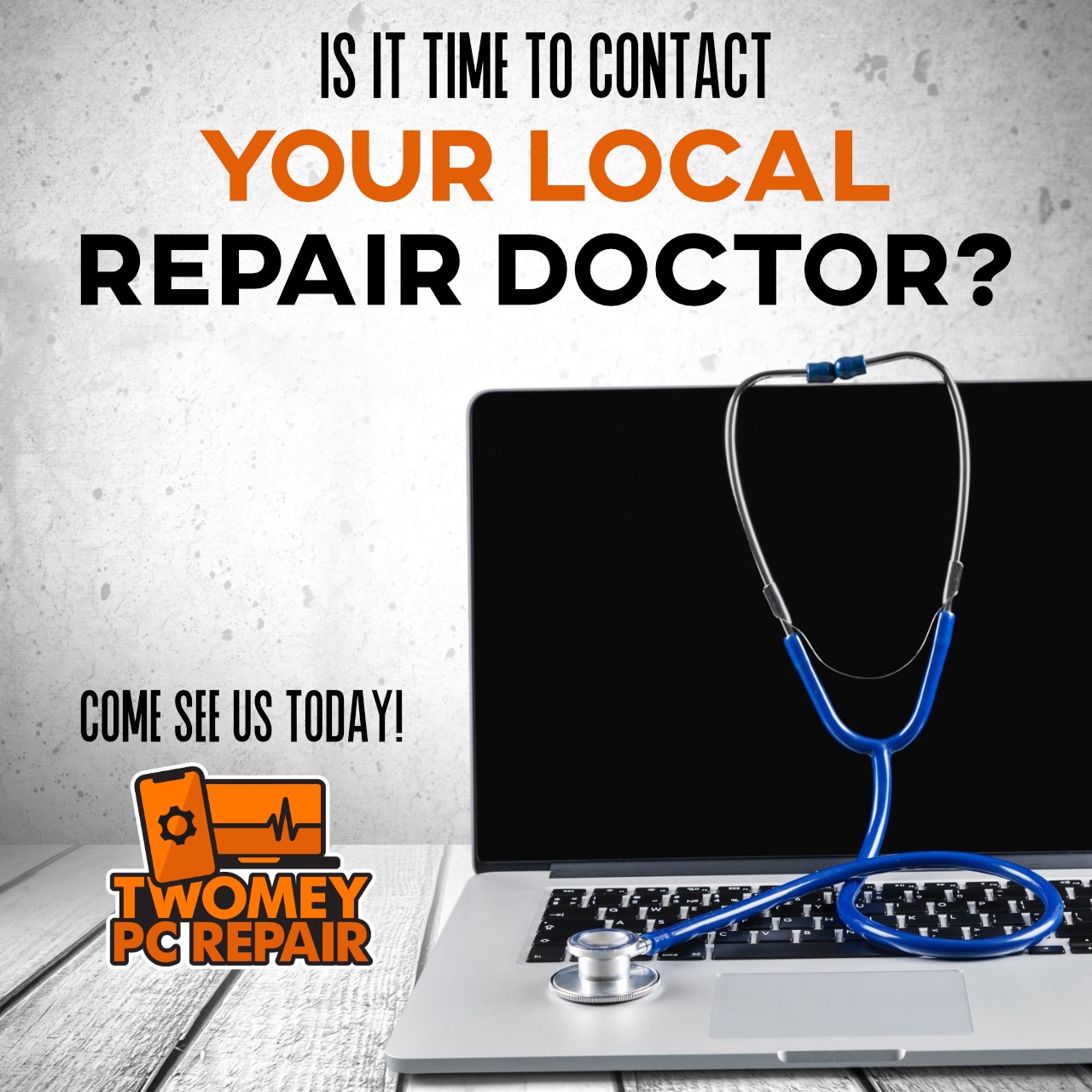 A laptop with a stethoscope and the words "is it time to contact your local repair doctor for computer repair?".